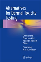 Chantra Eskes, Howard I Maibach, Howard I. Maibach, Erwi van Vliet, Erwin van Vliet, Erwin van Vliet - Alternatives for Dermal Toxicity Testing