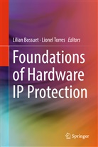 Lilia Bossuet, Lilian Bossuet, Torres, Torres, Lionel Torres - Foundations of Hardware IP Protection