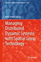 Peter Simon Sapaty - Managing Distributed Dynamic Systems with Spatial Grasp Technology