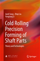 Yongtang Li, Zhiq Liu, Zhiqi Liu, Jianl Song, Jianli Song - Cold Rolling Precision Forming of Shaft Parts