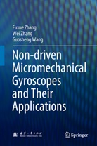 Guosheng Wang, Fuxu Zhang, Fuxue Zhang, We Zhang, Wei Zhang - Non-driven Micromechanical Gyroscopes and Their Applications