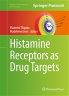 Ennis, Ennis, Madeleine Ennis, Ekaterin Tiligada, Ekaterini Tiligada - Histamine Receptors as Drug Targets