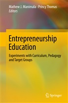 Mathe J Manimala, Mathew J Manimala, Mathew J Manimala, Mathew J. Manimala, Thomas, Thomas... - Entrepreneurship Education