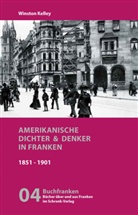 Winston Kelley - Amerikanische Dichter und Denker in Franken
