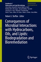 Rober J Steffan, Robert J Steffan, Robert Steffan, Robert J. Steffan - Consequences of Microbial Interactions with Hydrocarbons, Oils, and Lipids: Biodegradation and Bioremediation
