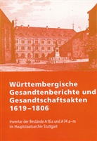 Württembergische Gesandtenberichte und Gesandtschaftsakten 1619-1806