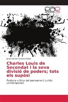 Jorge Antonio Breceda Pérez - Charles Louis de Secondat i la seva divisió de poders; tots els supòsi