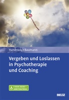 Maike Baumann, Ank Handrock, Anke Handrock - Vergeben und Loslassen in Psychotherapie und Coaching