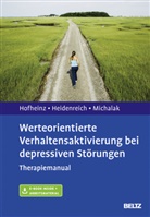 Thoma Heidenreich, Thomas Heidenreich, Christin Hofheinz, Christine Hofheinz, Michal, Michalak... - Werteorientierte Verhaltensaktivierung bei depressiven Störungen