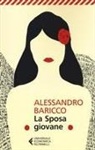 Alessandro Baricco - La Sposa giovane
