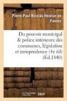 Pierre-Paul-Nicolas Henrion de Pansey, Henrion de pansey-p-, Henrion De Pansey-P-P-N, Henrion de Pansey-P-P-N - Du pouvoir municipal et de la