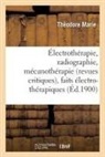 Marie, Marie-t - Electrotherapie, radiographie,
