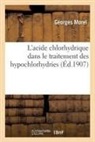 Georges Morel, Morel-g - L acide chlorhydrique dans le