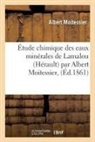 Albert Moitessier, Moitessier-a - Etude chimique des eaux minerales