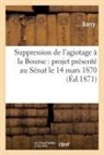 BARRY - Suppression de l agiotage a la
