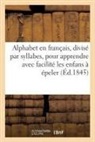 Sans Auteur, Sans Auteur - Alphabet en francais, divise par