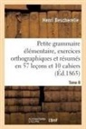 Henri Bescherelle, Bescherelle-h - Petite grammaire elementaire:
