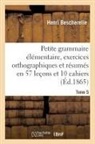 Henri Bescherelle, Bescherelle-h - Petite grammaire elementaire: