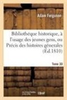 Adam Ferguson, Ferguson-A - Bibliotheque historique, a l