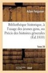 Adam Ferguson, Ferguson-A - Bibliotheque historique, a l