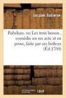 Jacques Audierne, Audierne-j - Babekan, ou les trois bossus,