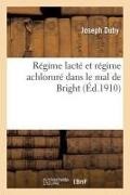 Duby, Duby-J - Regime lacte et regime achlorure Dans le mal de bright