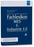 Linus Schleupner, ME D A CH Verband e V, MES D.A.CH Verband e. V. - Fachlexikon MES & Industrie 4.0