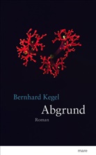 Bernhard Kegel - Abgrund
