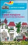 Pinin Carpi - Il papà mangione e altre storie dei miei bambini