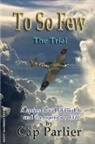 Cap Parlier - To So Few -The Trial