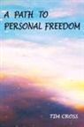Tim Cross - A Path to Personal Freedom