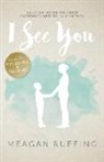 Meagan Ruffing, Nikki Hill, Veronica Zucca - I See You