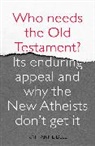 Katharine Dell, Katherine Dell - Who Needs the Old Testament?