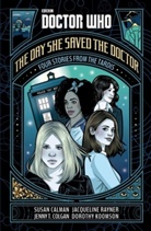 Susan Calman, SusanColgan Calman, Jenny Colgan, Jenny T Colgan, Jenny T. Colgan, Dorothy Koomson... - Doctor Who: The Day She Saved the Doctor