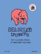 Erik Verdonck - DELIRIUM TREMENS ; THE SUCCESS STORY OF BREWERY HUYGHE