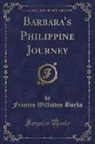 Frances Williston Burks - Barbara's Philippine Journey (Classic Reprint)