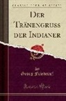 Georg Friederici - Der Tränengruss der Indianer (Classic Reprint)