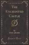 Edith Nesbit - The Enchanted Castle (Classic Reprint)