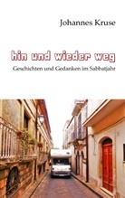 Johannes Kruse - Hin und wieder weg