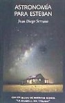 Juan Diego Serrano Reyes - Astronomía para Esteban