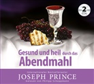 Joseph Prince, Philipp Schepmann - Gesund und heil durch das Abendmahl, Audio-CD (Hörbuch)