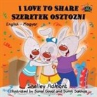 Shelley Admont, Kidkiddos Books, S. A. Publishing - I Love to Share Szeretek osztozni