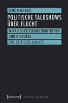 Simon Goebel - Politische Talkshows über Flucht