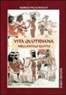 Fabrizio Felici Ridolfi - Vita quotidiana nell'antico Egitto