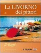 Francesca Cagianelli - La Livorno dei pittori