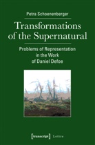 Petra Schoenenberger - Transformations of the Supernatural