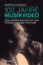 Martin Lilkendey - 100 Jahre Musikvideo