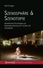 Ruth Prangen - Szenosphäre & Szenotopie