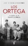José Ortega Spottorno - Los Ortega : una saga intelectual en la España del siglo XX