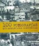 Margherita Giacosa, Gianni Morelli, Roberto Mottadelli - 100 fotografías que despertaron conciencias